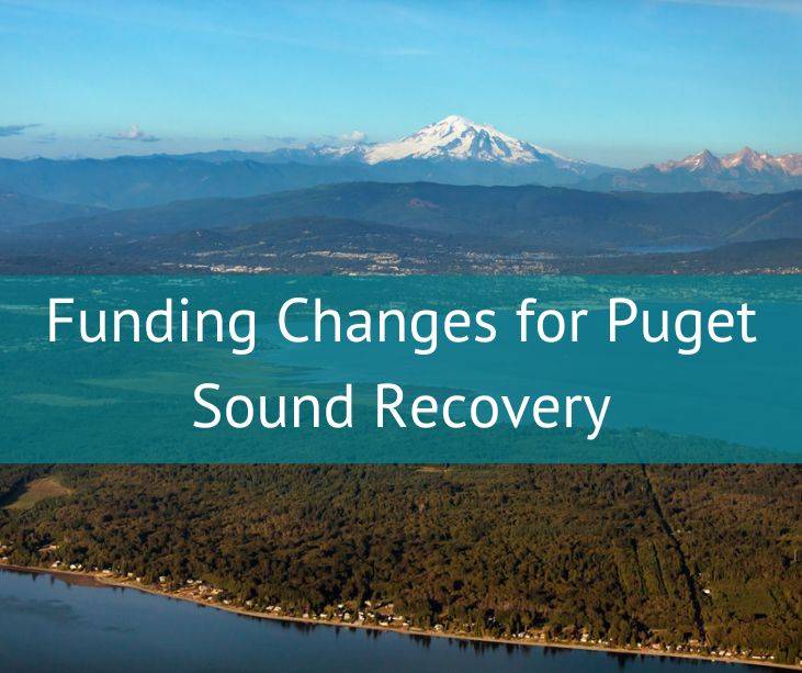 Funding Changes for Puget Sound Recovery