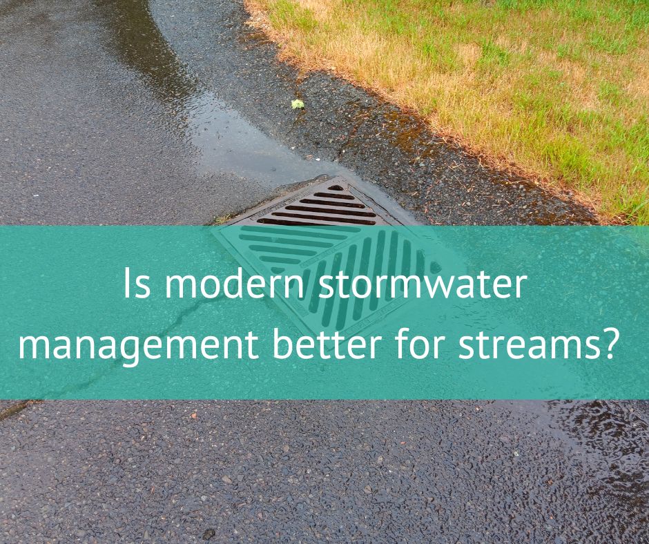 Is modern stormwater management better for streams?