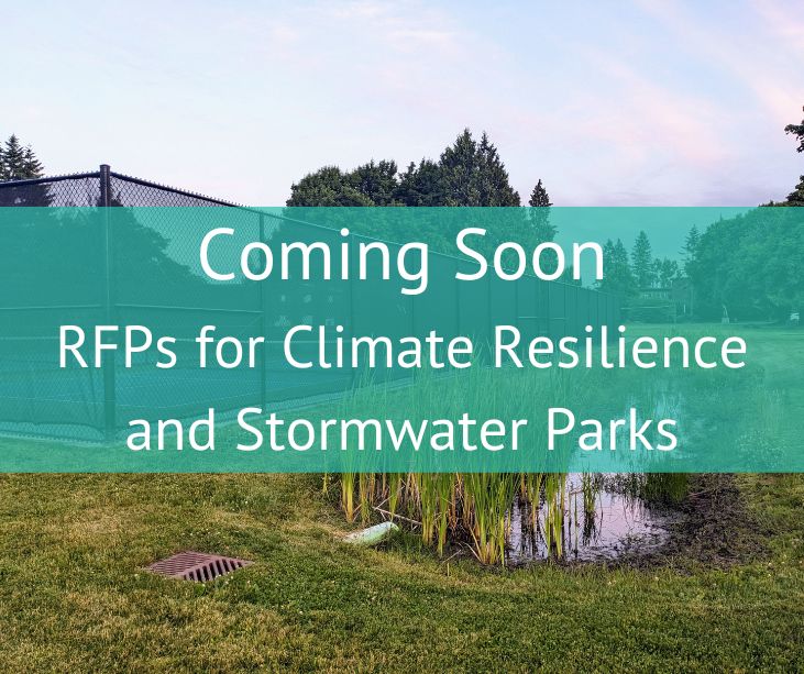 Title image with text reading "Coming Soon: RFPs for Climate Resilience and Stormwater Parks"