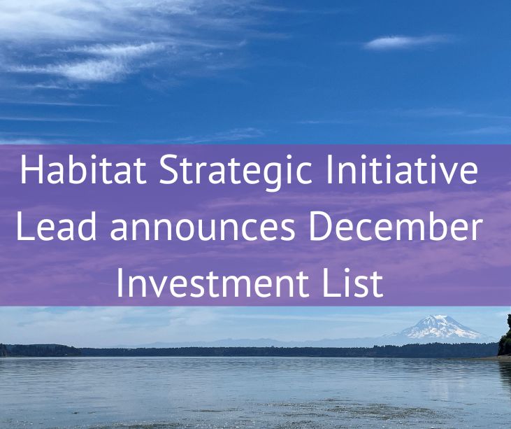 Habitat Strategic Initiative Lead announces December Investment List