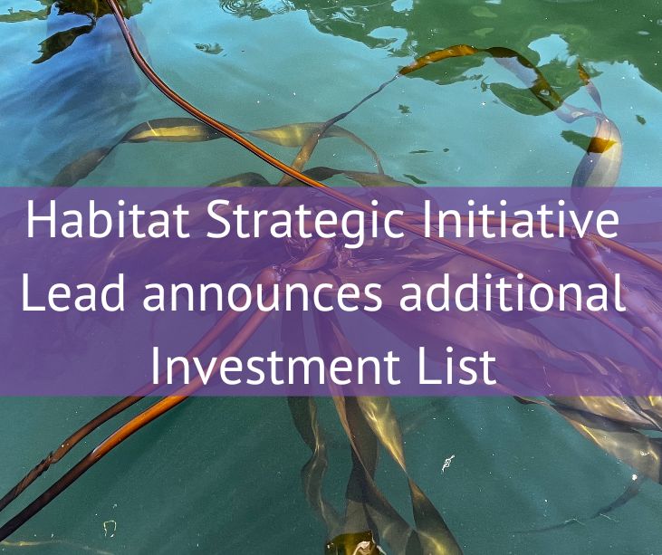 Habitat Strategic Initiative Lead announces additional investment list